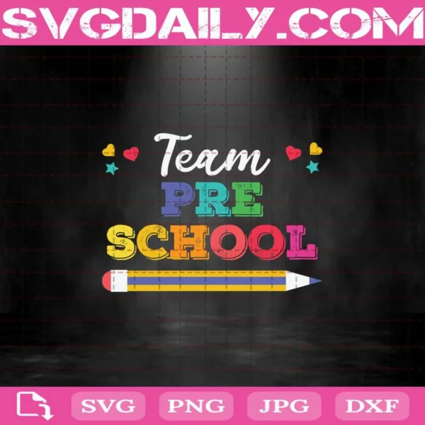 Team Pre School Teacher Back To School Svg