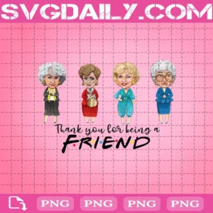 Thank You For Being A Friend Png
