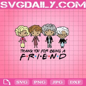 Thank You For Being A Friend Svg