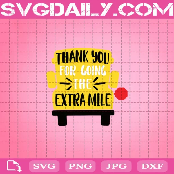 Thank You For Going The Extra Mile Svg