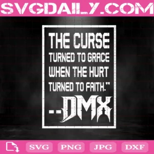 The Curse Turned To Grace When The Hurt Turned To Faith Svg