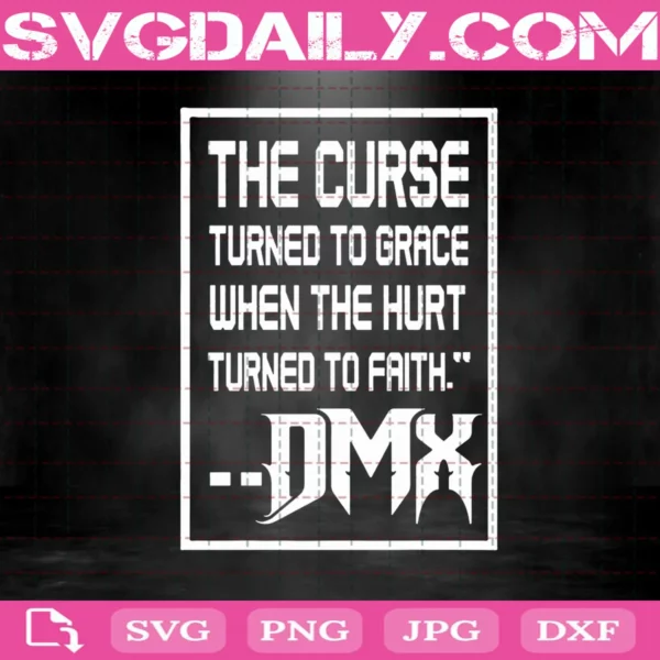 The Curse Turned To Grace When The Hurt Turned To Faith Svg