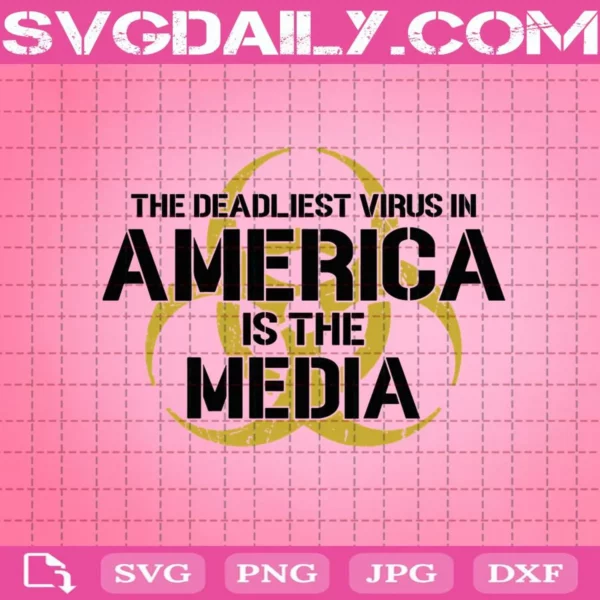 The Deadliest Virus In America Is The Media Svg