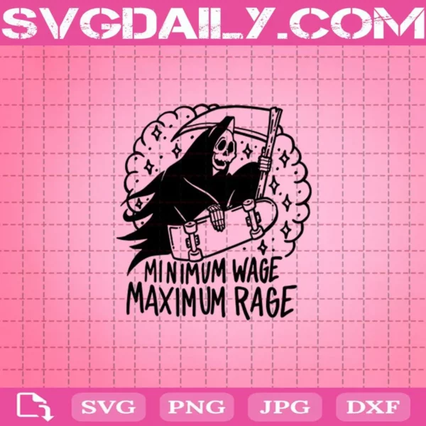 The Death Minimum Wage Maximum Rage Svg