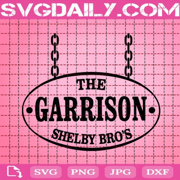 The Garrison Shelby Bro'S Svg