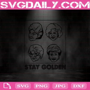 The Golden Girls Stay Golden Svg