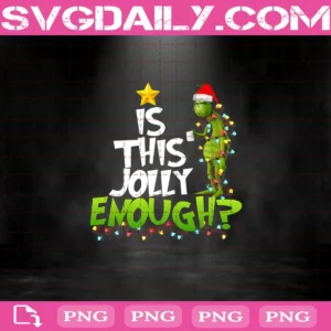 The Grinch Is This Jolly Enough Png