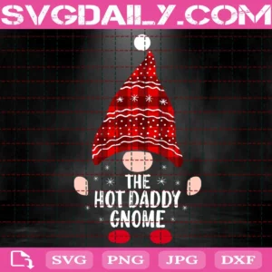 The Hot Daddy Gnome Svg