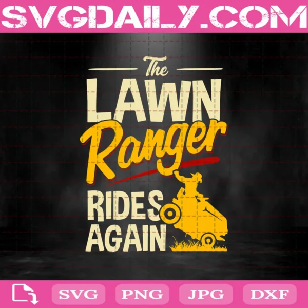 The Lawn Ranger Rides Again Svg