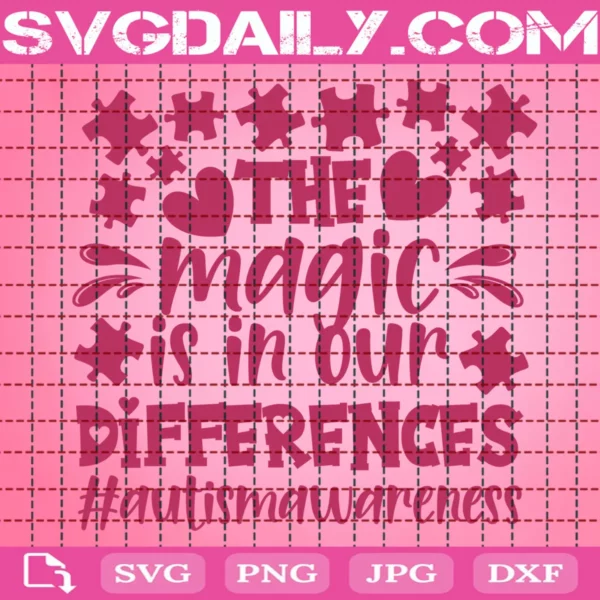 The Magic Is In Our Diference Autism Awareness Svg