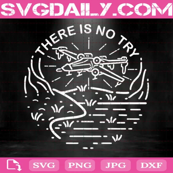 There Is No Try Svg