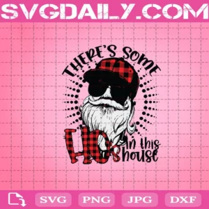 There’S Some Hos In This House Santa Claus Svg