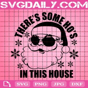 There'S Some Ho'S In This House Svg