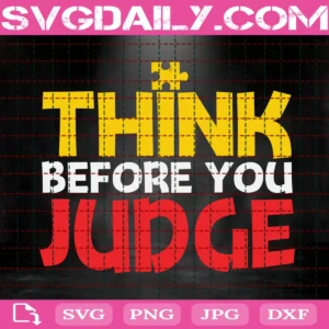 Think Before You Judge Puzzle Svg