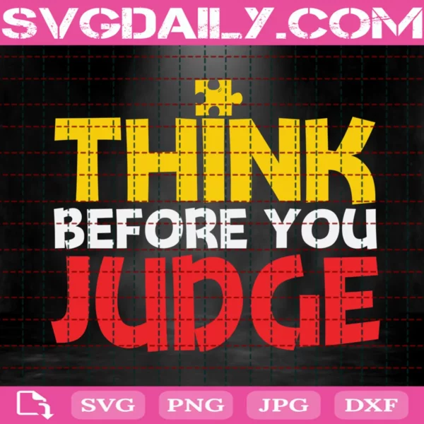 Think Before You Judge Puzzle Svg