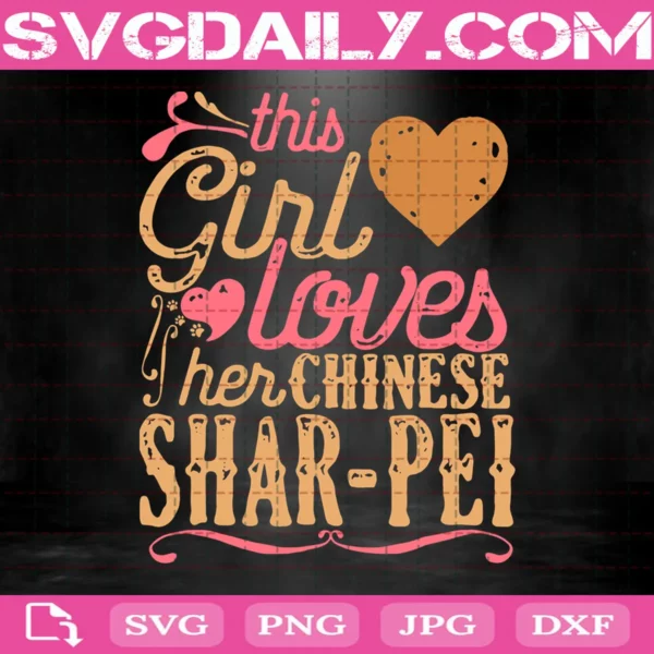 This Girl Loves Her Chinese Shar Pei Svg