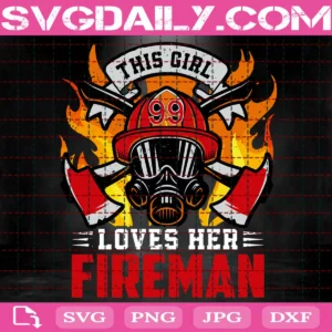 This Girl Loves Her Fireman Svg