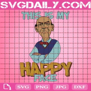 This Is My Happy Face Svg