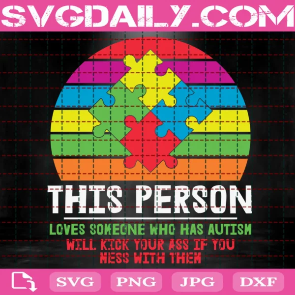 This Person Loves Someone Who Has Autism Svg