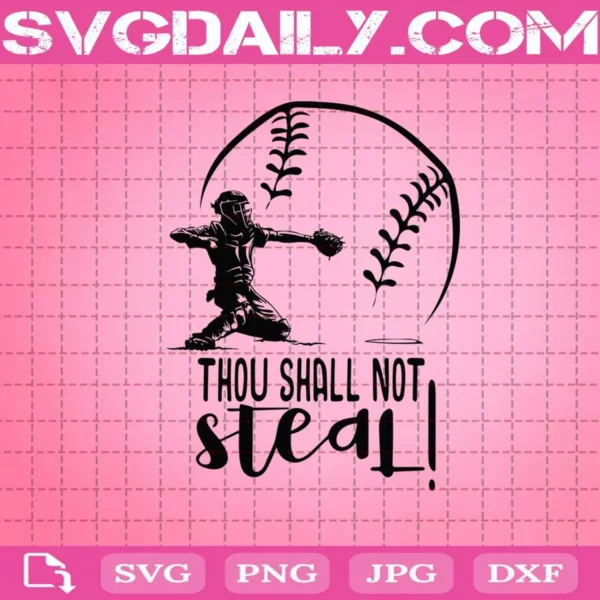 Thou Shall Not Steal Baseball And Softball Catcher Svg