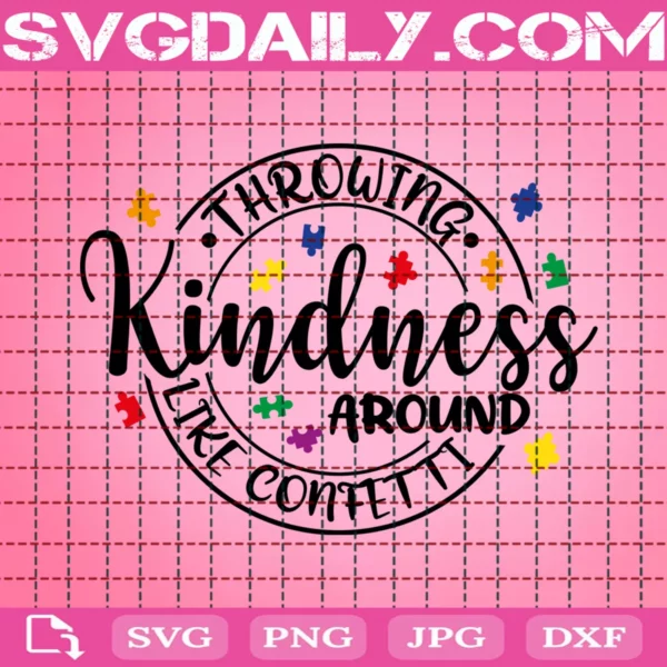 Throwing Kindness Around Like Confetti Svg