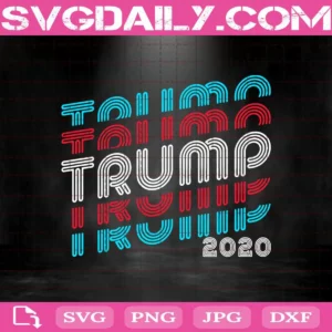 Trump 2020 Svg, Trump Svg