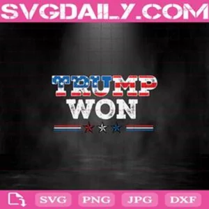 Trump Won 4Th Of July American Flag Svg