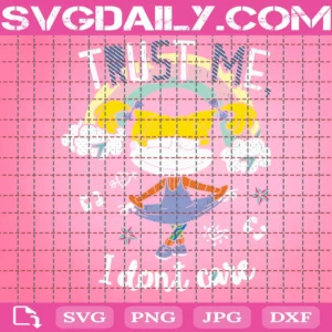 Trust Me I Dont Care