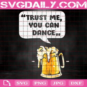 Trust Me You Can Dance Svg