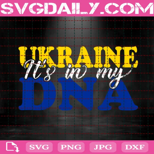 Ukraine It'S In My Dna Svg