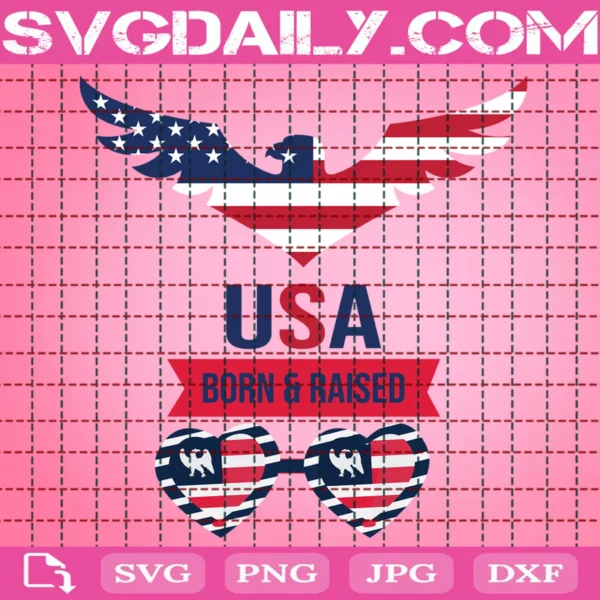 Usa Born And Raised Svg