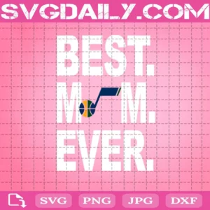 Utah Jazz Best Mom Ever Svg