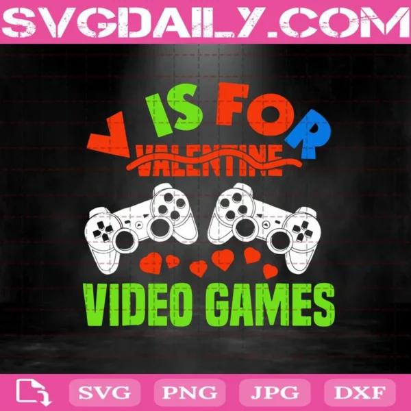 V Is For Video Games Svg