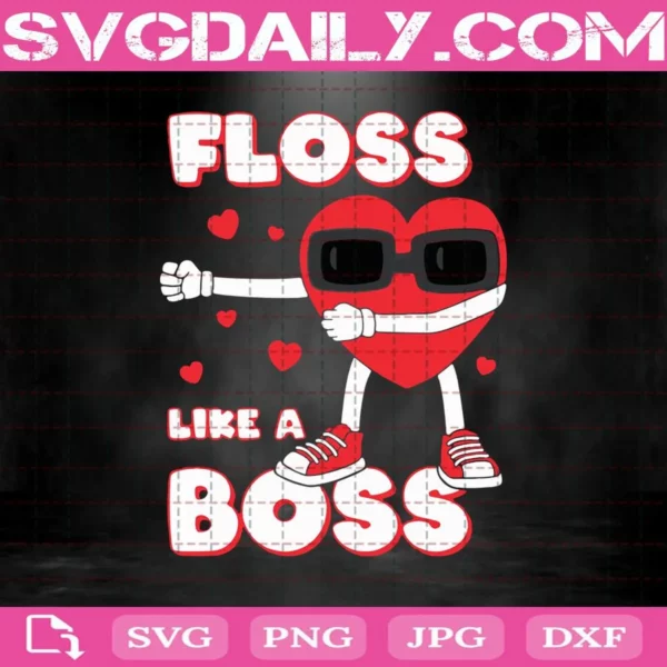 Valentines Day Floss Like A Boss Heart Svg