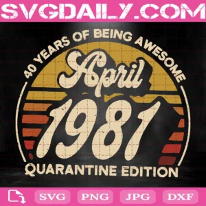 Vintage April 1981 Quarantine Edition Svg