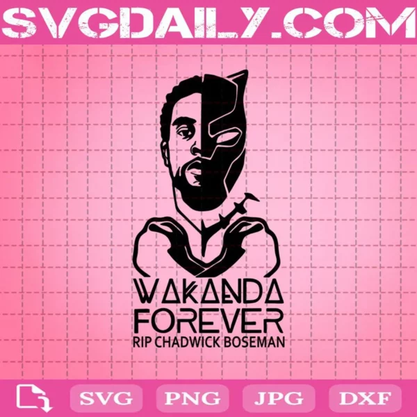 Wakanda Forever Rip Chadwick Boseman Svg