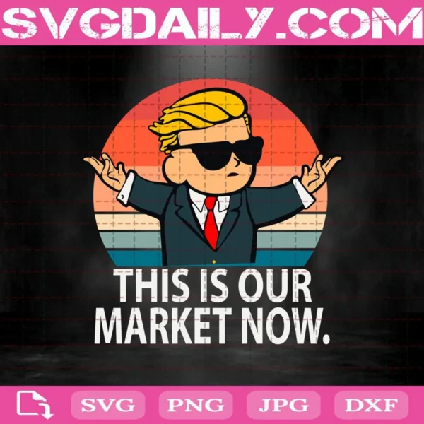 Wallstreetbets This Is Our Market Now Wsb Wall Street Bets Stonks Gme Gear Svg