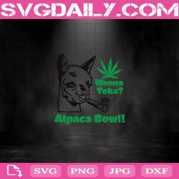 Wanna Toke Alpaca Bowl Weed Svg
