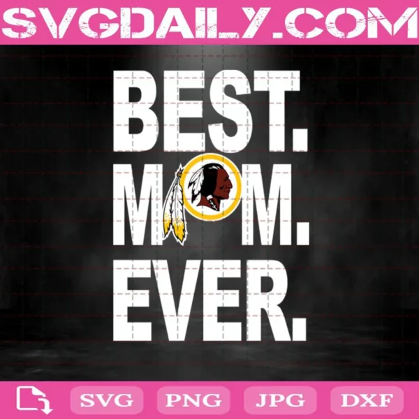 Washington Redskins Best Mom Ever Svg