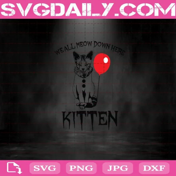 We All Meow Down Here Kitten Svg