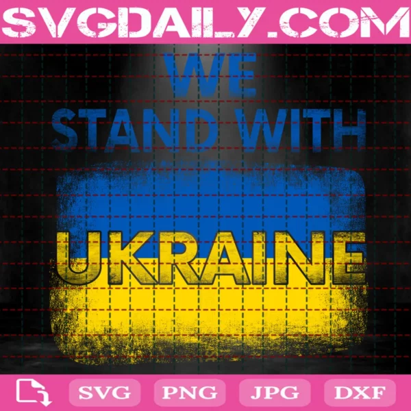 We Stand With Ukraine Svg