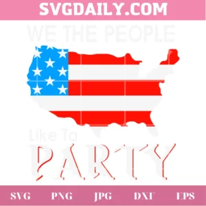 We The People Like To Party Svg Invert
