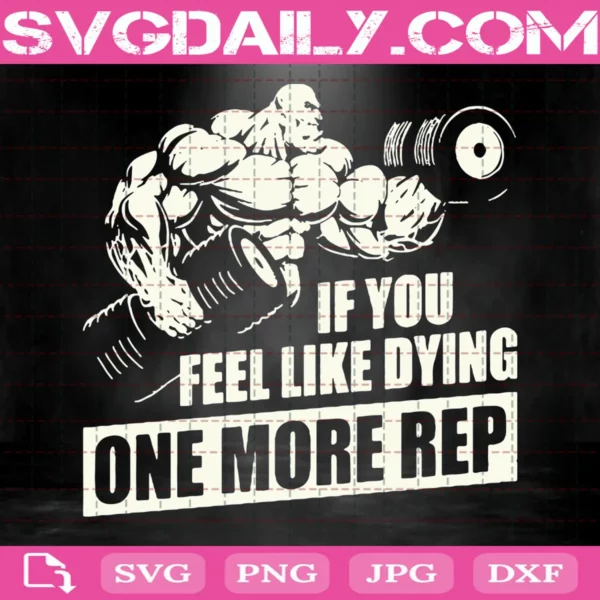 Weightlifting If You Feel Like Dying One More Rep Hooded Svg