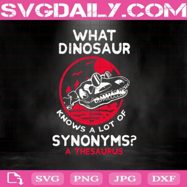 What Dinosaur Knows A Lot Of Synonyms A Thesaurus Svg