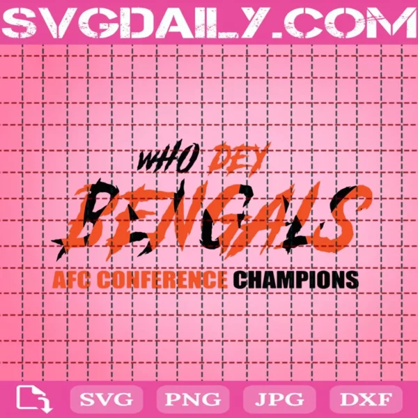 Who Dey Bengals Afc Conference Champions Svg