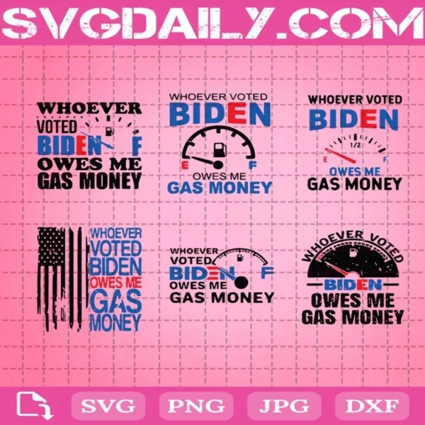 Whoever Voted Biden Owes Me Gas Money Svg
