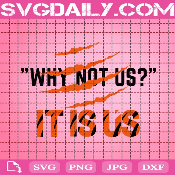 Why Not Us, It Is Us Svg