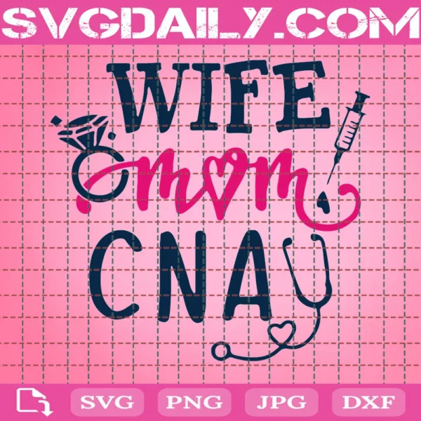 Wife Mom Cna, Certified Nursing Assistant