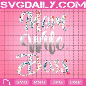 Wifey, Mama, Boss Mom