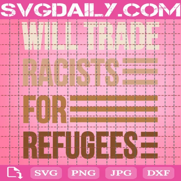 Will Trade Racists For Refugees